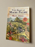 Book "Turn right at Machu Picchu"